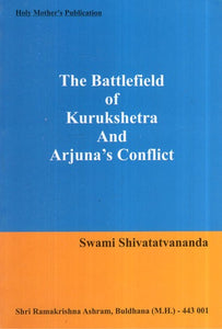 The Battlefield of Kurukshetra And Arjuna's Conflict