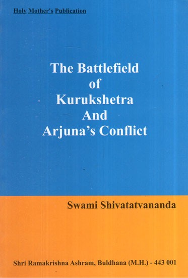 The Battlefield of Kurukshetra And Arjuna's Conflict