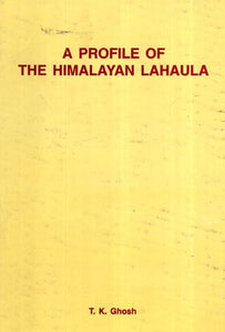 A Profile of The Himalayan Lahaula