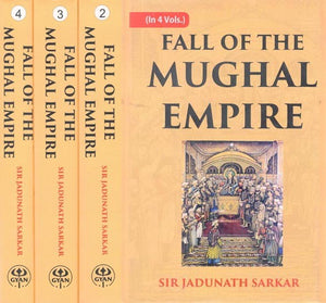 Fall of the Mughal Empire (Set of 4 Volumes)