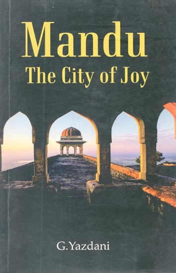 Mandu: The City Of Joy