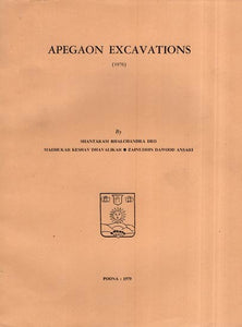 Apegaon Excavations (Report of the Excavation at Apegaon : 1976 An Old and Rare Book)