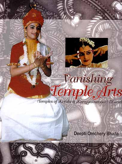 Vanishing Temple Arts (Temples of Kerala and Kanyaakumaari District)