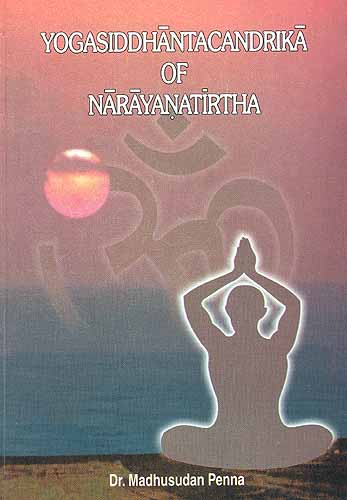 Yogasiddhantacandrika Of Narayanatirtha